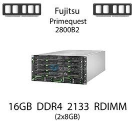 Pamięć RAM 16GB (2x8GB) DDR4 dedykowana do serwera Fujitsu Primequest 2800B2, RDIMM, 2133MHz, 1.2V, 1Rx4