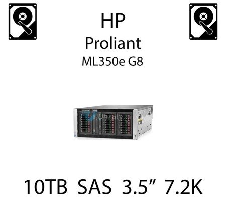 10TB 3.5" dedykowany dysk serwerowy SAS do serwera HP ProLiant ML350e G8, HDD Enterprise 7.2k, 12Gbps - 857644-B21 (REF)