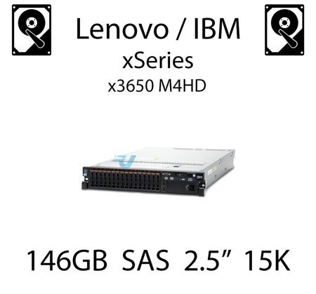 146GB 2.5" dedykowany dysk serwerowy SAS do serwera Lenovo / IBM System x3650 M4HD, HDD Enterprise 15k, 600MB/s - 44W2294 (REF)