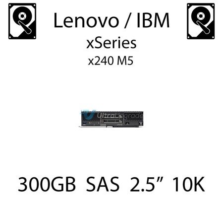 300GB 2.5" dedykowany dysk serwerowy SAS do serwera Lenovo / IBM xSeries x240 M5, HDD Enterprise 10k, 1.2GB/s - 00WG705 (REF)